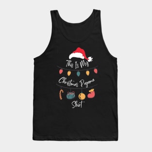 This is My Christmas Pajama Shirt Funny Xmas T-Shirt Tank Top